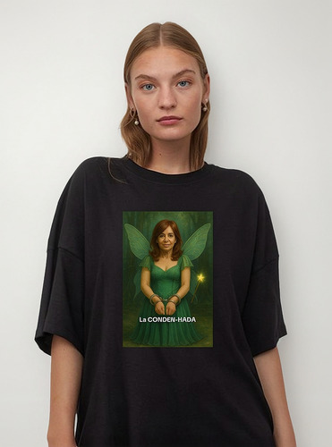 Remera Unisex Cfk Cristina Fernandez Conden Hada Condenada