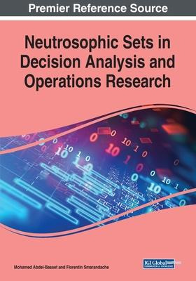 Libro Neutrosophic Sets In Decision Analysis And Operatio...