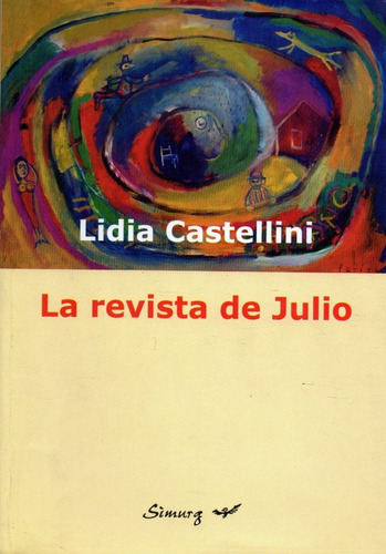 La Revista De Julio       Lidia Castellini      (1° Edición)