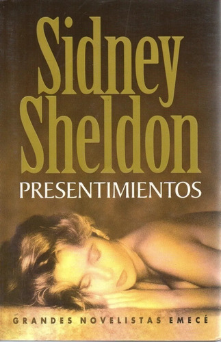 Presentimientos, Sidney Sheldon. Emecé ( Grande )