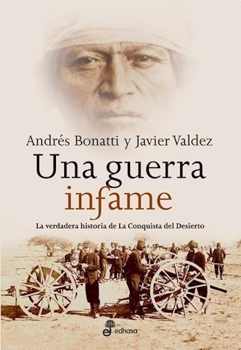 Libro -  Una Guerra Infame (la Verdadera Historia De La