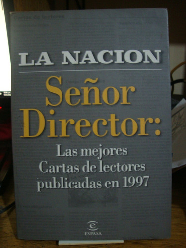 Señor Director - Cartas De Lectores - La Nacion 1997