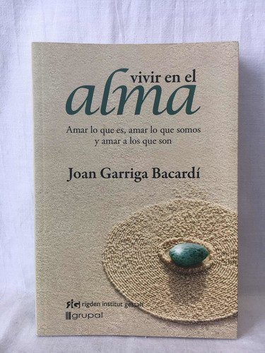 Vivir En El Alma - J. Garriga Bacardí - Grupal 