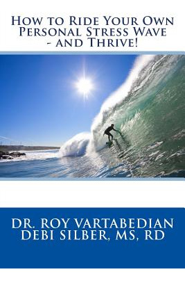 Libro How To Ride Your Own Personal Stress Wave And Thriv...