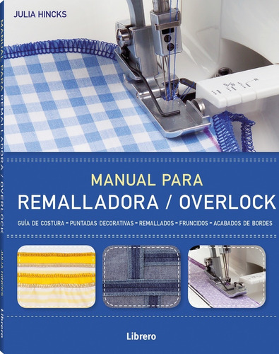 Manual Para Remalladora/overlock - Técnicas Esenciales 