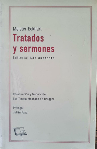 Tratados Y Sermones De Meister Eckhart Las Cuarenta