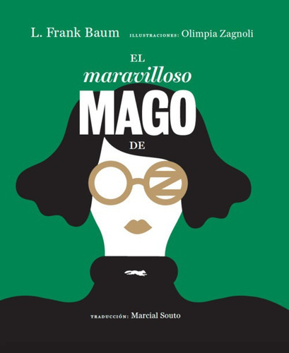 El Maravilloso Mago De Oz, de Baum, Frank. Editorial Libros del Zorro Rojo, tapa dura en español, 2019