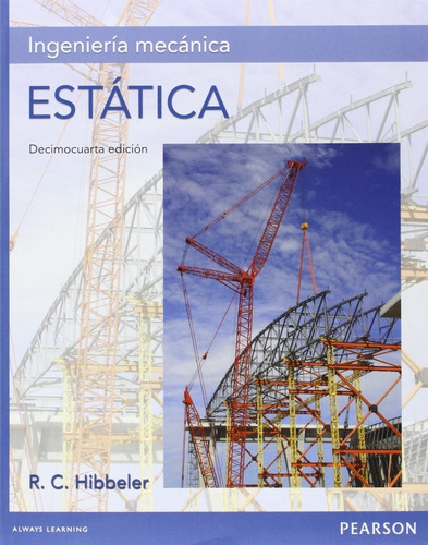 Ingeniería Mecánica Estática Decimocuarta Ed. R. C. Hibbeler