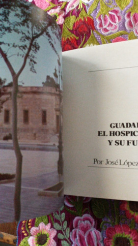 Guadalajara, El Hospicio Cabañas Primera Edición