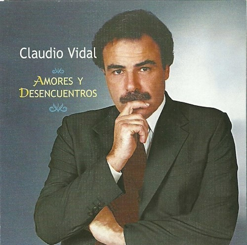 Amores Y Desencuentros - Vidal Claudio (cd) 