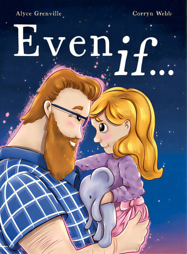 Even If ..., De Grenville, Alyce. Editorial Lightning Source Inc, Tapa Dura En Inglés
