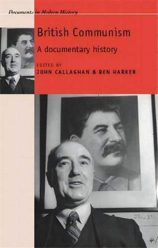 British Communism : A Documentary History, De John Callaghan. Editorial Manchester University Press, Tapa Blanda En Inglés