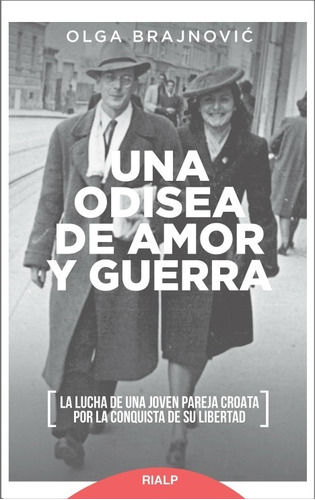 Libro - Una Odisea De Amor Y Guerra - Olga Brajnovic