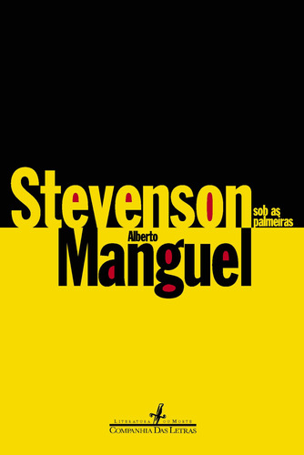 Stevenson sob as palmeiras, de Manguel, Alberto. Editora Schwarcz SA, capa mole em português, 2000