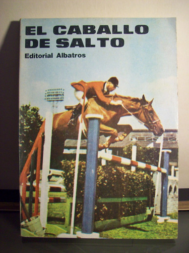 Adp El Caballo De Salto H. Tocagni / Ed Albatros 1978 Bs As