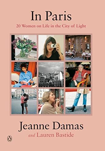 In Paris : 20 Women On Life In The City Of Light, De Jeanne Damas. Editorial Penguin Books, Tapa Dura En Inglés