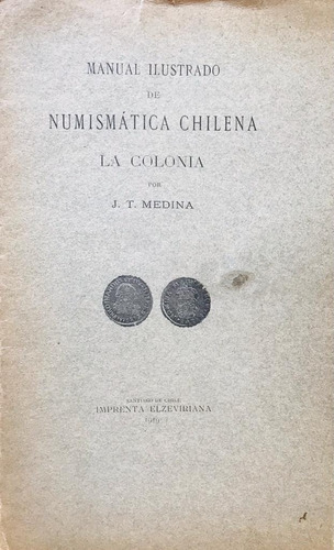 Medina Manual Numismática Colonia Chile 1919