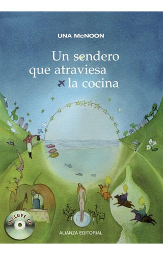 Un sendero que atraviesa la cocina (Libros Singulares (LS)), de UNA MCNOON, Epifanía. Alianza Editorial, tapa pasta dura, edición edicion en español, 2010