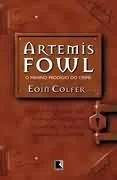 Artemis Fowl: O Menino Prodígio Do Crime - Eoin Colfer