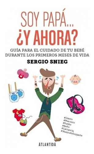 Soy Papa Y Ahora Que - Snieg Sergio (libro)