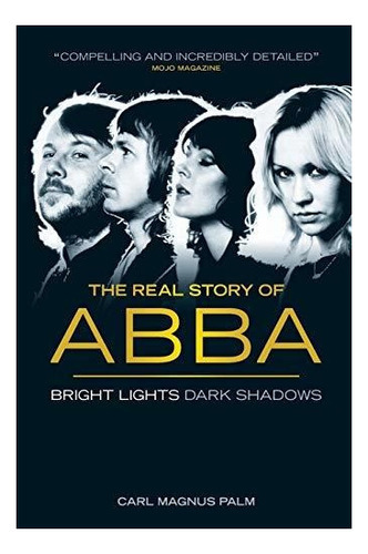 Abba: Bright Lights Dark Shadows, De Carl Magnus Palm. Editorial Omnibus Press, Tapa Blanda En Inglés