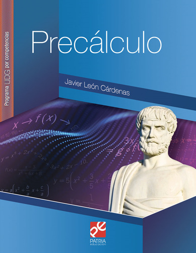 Precálculo, de León Cárdenas, Javier. Editorial Patria Educación, tapa blanda en español, 1921
