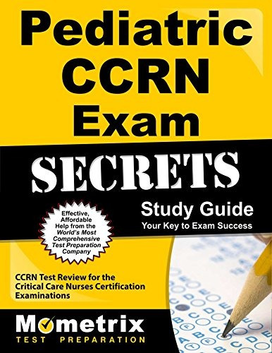 Libro Pediatric Ccrn Exam Secrets Study Guide: Ccrn Test R