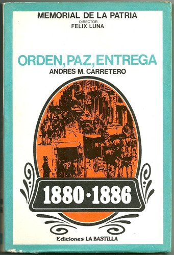 Andrés M. Carretero. Orden, Paz, Entrega. Memorial De Patria