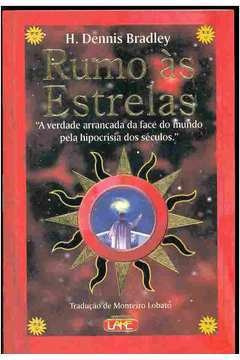 Livro Rumo Às Estrelas H. Dennis Bradley