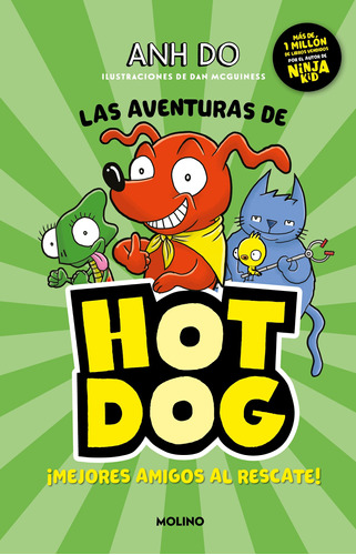 Las aventuras de Hot Dog 1 - ¡Mejores amigos al rescate!, de Do, Anh. Serie Las aventuras de Hot Dog, vol. 1. Editorial Molino, tapa blanda en español, 2022