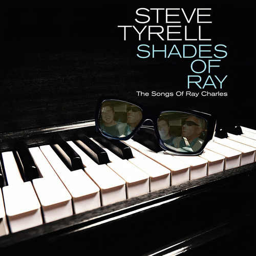 Cd Shades Of Ray The Songs Of Ray Charles - Steve Tyrell