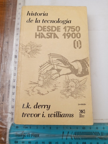 Historia De La Tecnología Desde 1750 Hasta 1900 Derry Vol 2