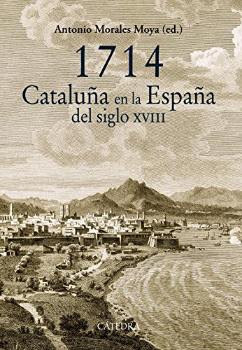 Libro 1714 Cataluña En La España Del Siglo Xviii De Morales