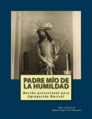 Libro Padre Mio De La Humidad - Marcha Procesional - Migu...