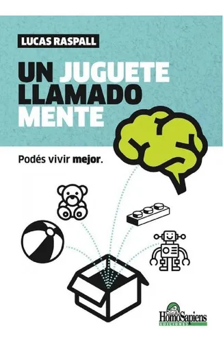Un Juguete Llamado Mente - Lucas Raspall
