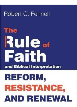 Libro The Rule Of Faith And Biblical Interpretation - Rob...