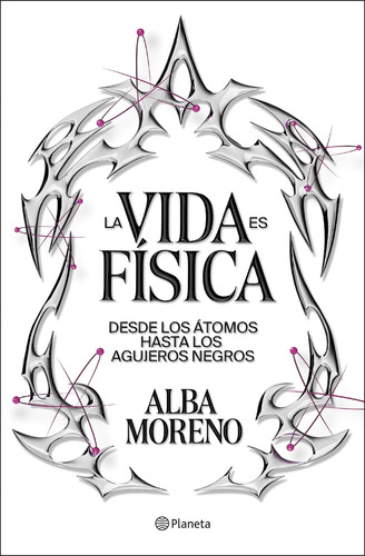 La Vida Es Física - Moreno, Alba