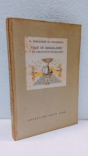 Fernández De Navarrete Viaje Magallanes Y Sebastián Elcano