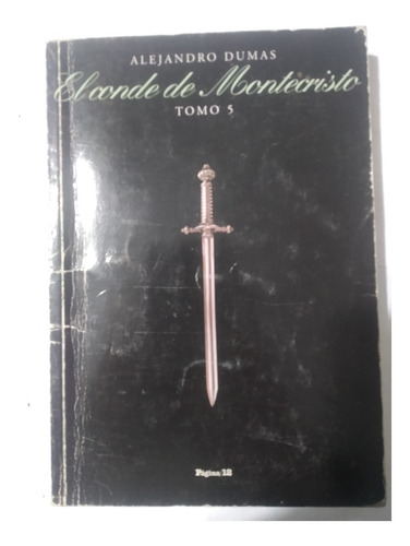 El Conde De Montecristo Tomo 5 -alejandro Dumas- A72