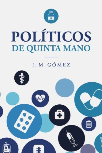 Politicos De Quinta Mano