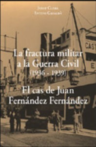 Fractura Militar A La Guerra Civil - Clara, Josep
