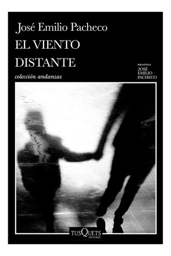 Libro El Viento Distante De José Emilio Pacheco Tusquets