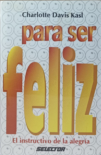 Para Ser Feliz De Charlotte Davis Kasl (Usado)