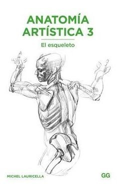 Anatomia Artistica 3: El Esqueleto  1oo% Original