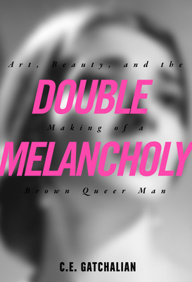 Libro Double Melancholy: Art, Beauty, And The Making Of A...