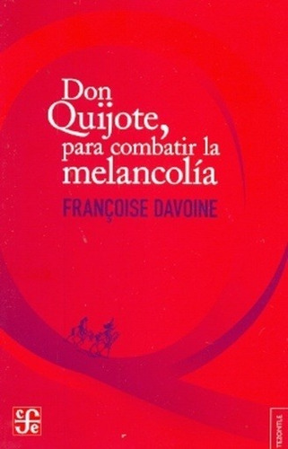 Don Quijote, Para Combatir La Melancolia - Francoise Davoine