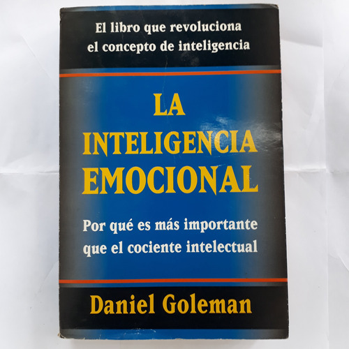 La Inteligencia Emocional (tapa Blanda) Daniel Goleman