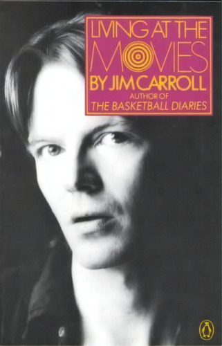 Living At The Movies, De Jim Carroll. Editorial Penguin Books, Tapa Dura En Inglés