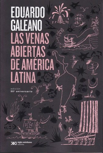 Venas Abiertas De America Latina (50 Aniversario)