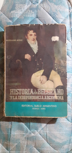 Historia De Belgrano Mitre Editorial Suelo 